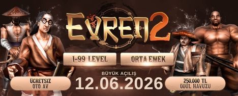 ⚔️ [EVREN2] 12 HAZİRAN 2026 💰 1-99 Orta Emek